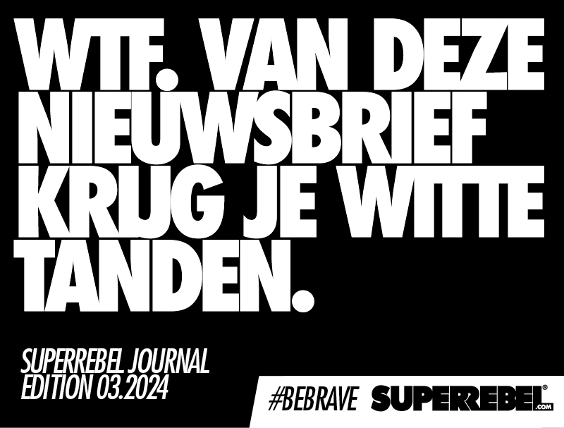 WTF VAN DEZE NIEUWSBRIEF KRIJG JE WITTE TANDEN