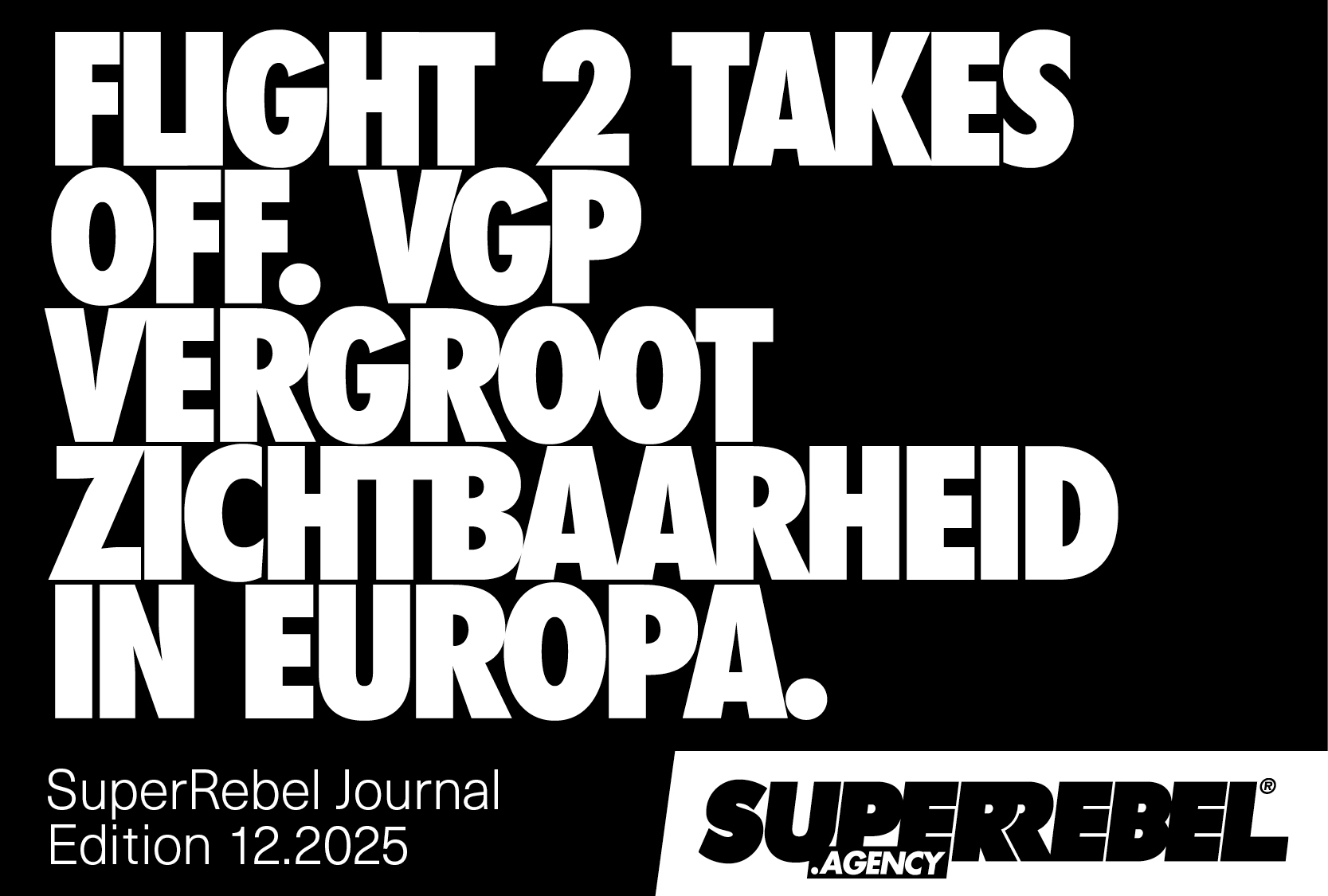 Flight 2 takes off. VGP vergroot zichtbaarheid in Europa.