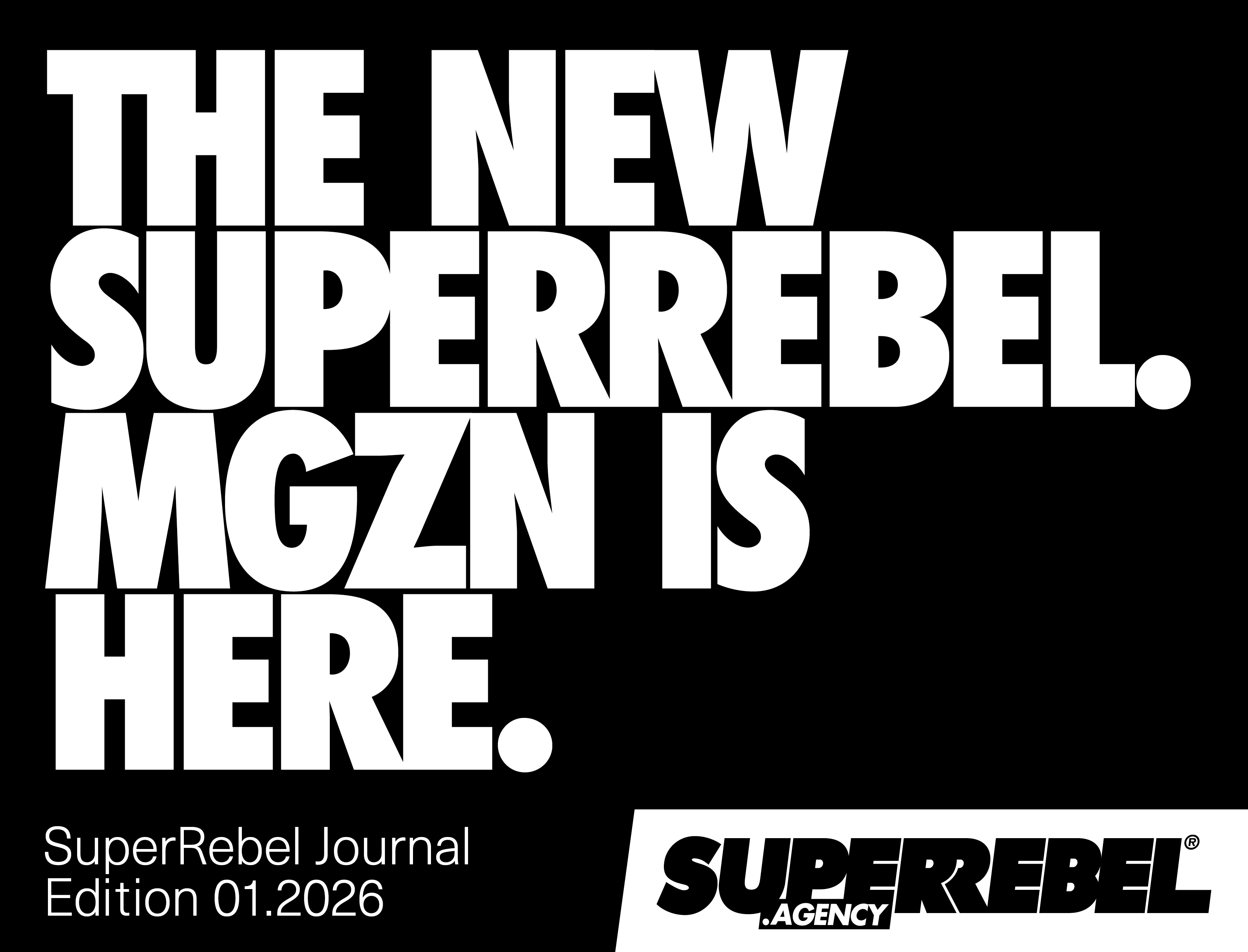 The New SUPERREBEL.MGZN Is Here.