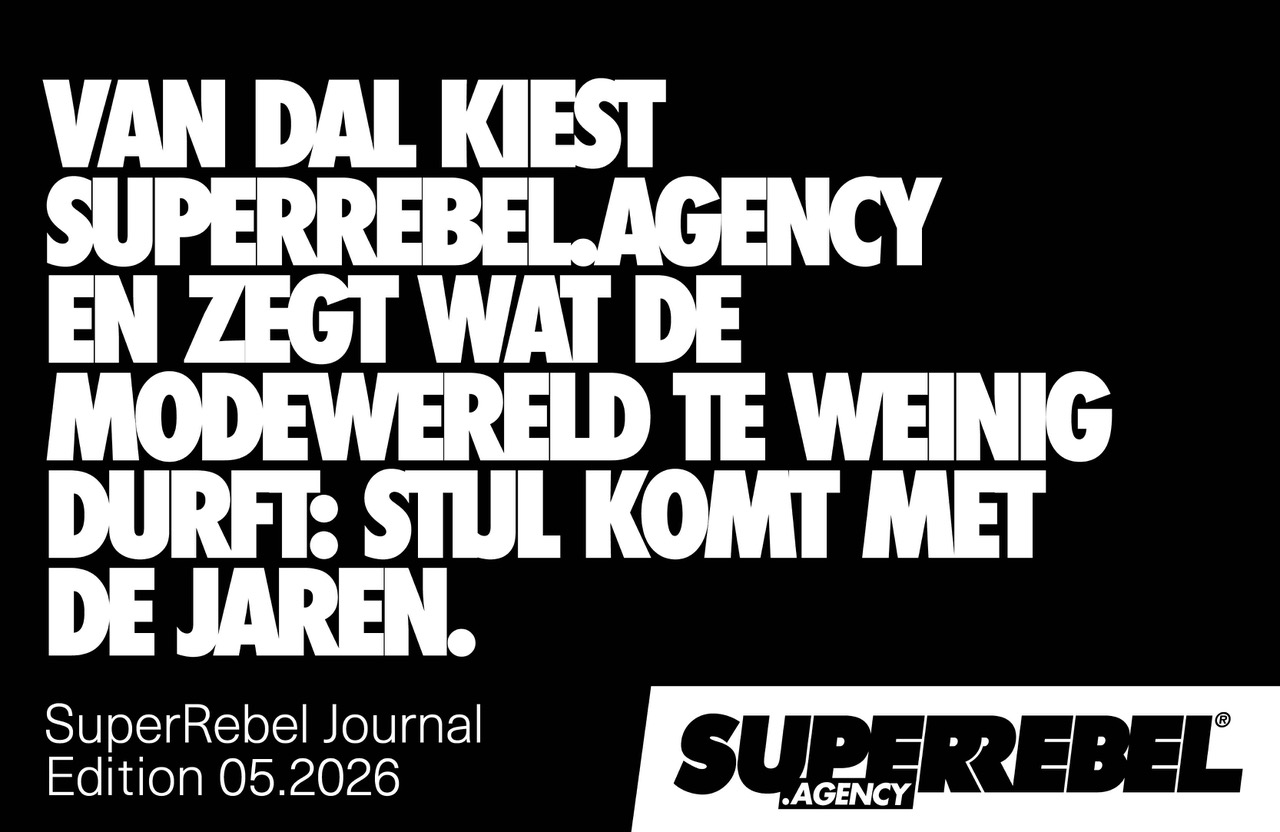 Van Dal kiest SuperRebel.Agency en zegt wat de modewereld te weinig durft: stijl komt met de jaren.