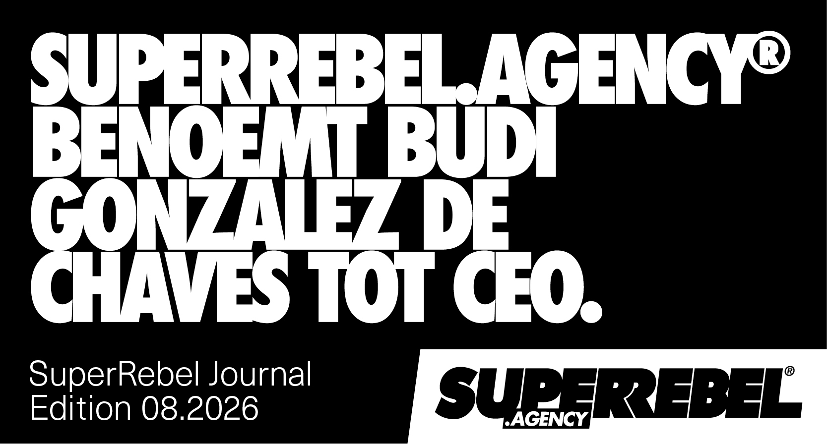 SuperRebel.Agency® benoemt Budi Gonzalez de Chaves tot CEO.