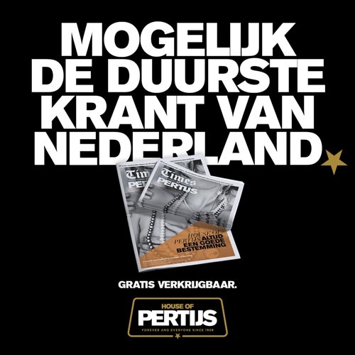 HOUSE OF PERTIJS LANCEERT DE DUURSTE KRANT VAN NEDERLAND. 