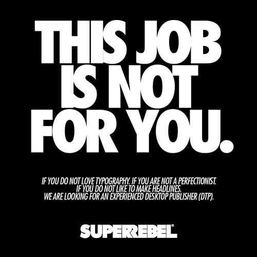 SUPERREBEL ZOEKT DTP-ER DIE GRAAG DE DAAD BIJ HET WOORD VOEGT. 