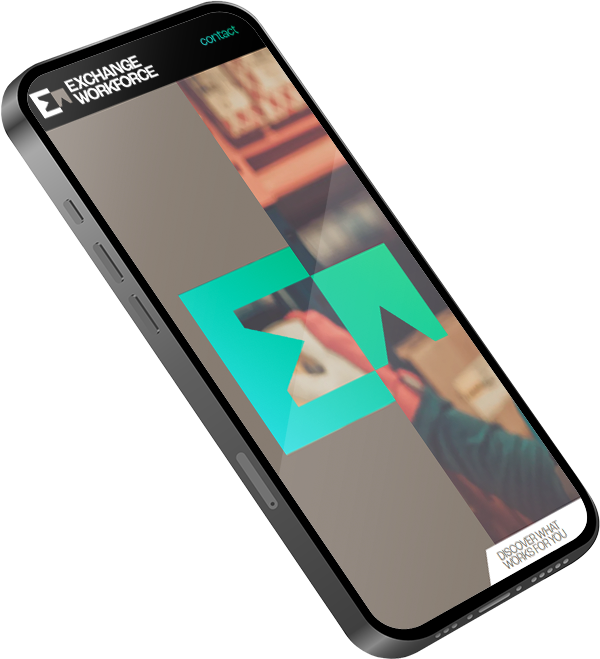 EXCHANGE WORKFORCE WORKS FOR YOU. 